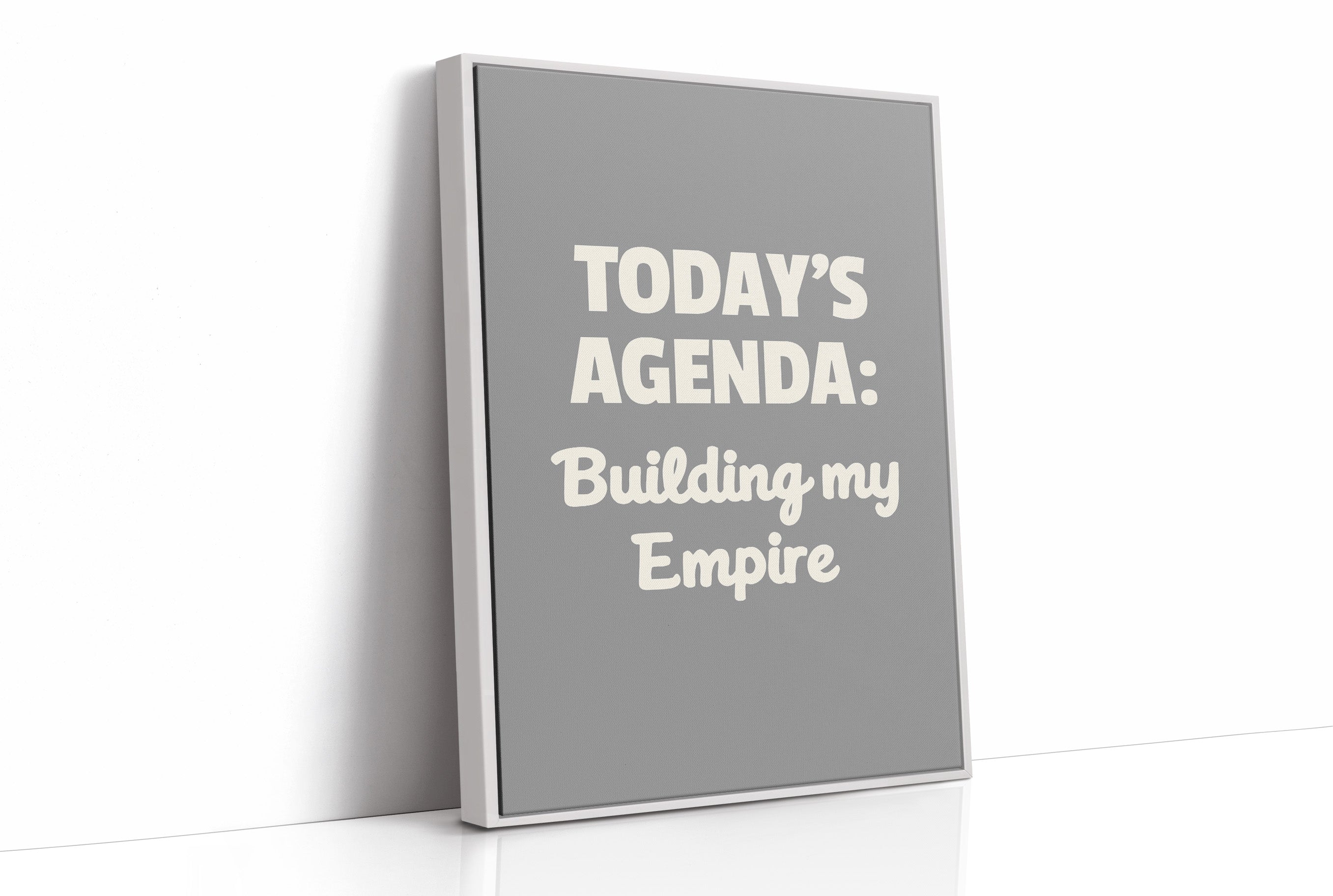 Todays Agenda Building My Empire