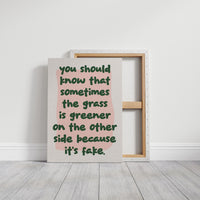 The Grass Isnt Greener