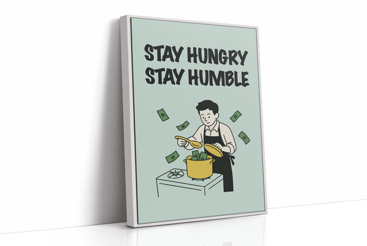 Stay Hungry Stay Humble Hustle Art