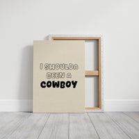 I Shoulda Been a Cowboy
