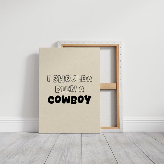I Shoulda Been a Cowboy