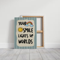 Your Smile Lights Up Worlds