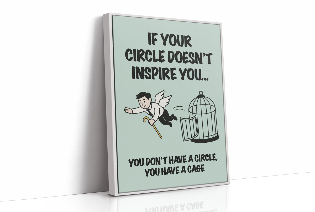 Circle or Cage Motivational Art