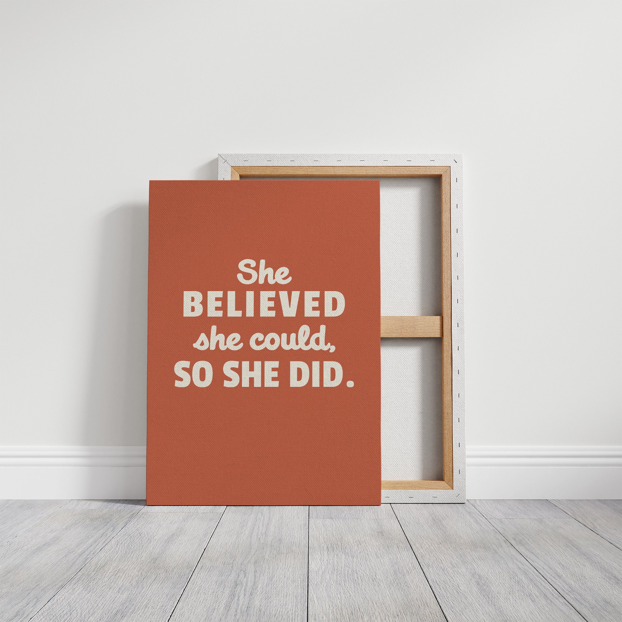 She Believed So She Did
