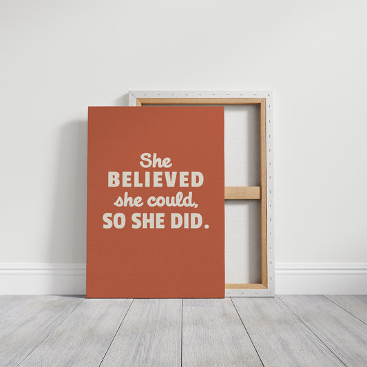 She Believed So She Did