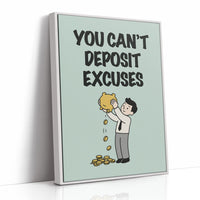 You Can't Deposit Excuses Piggy Bank Art
