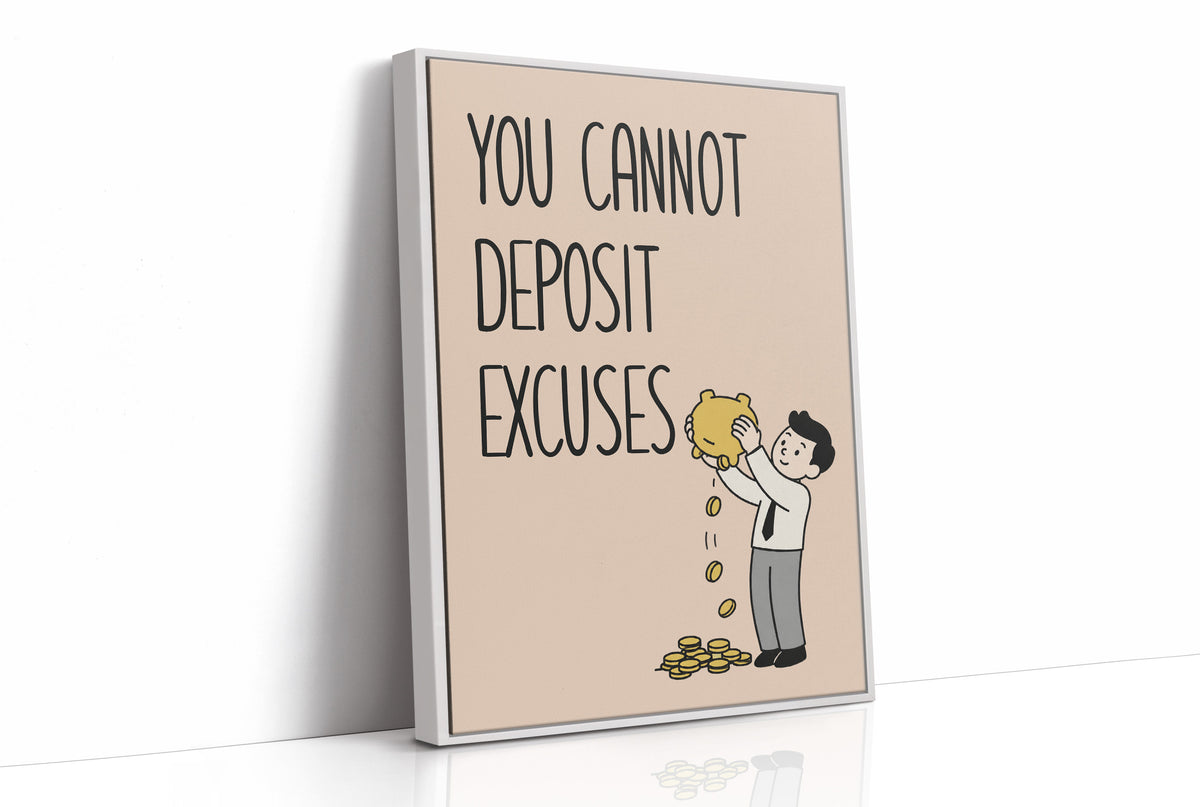You Cannot Deposit Excuses, Blush Edition