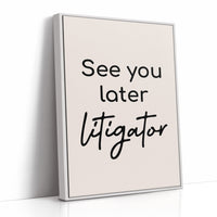 See You Later Litigator