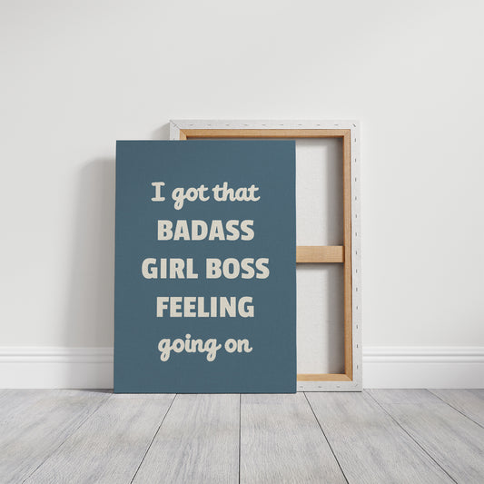 Badass Girl Boss Feeling Quote