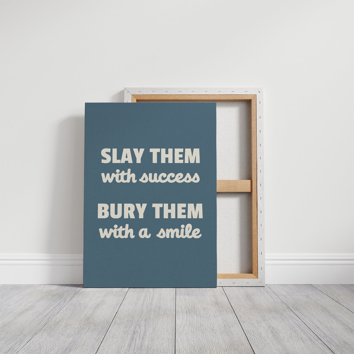 Slay Them With Success