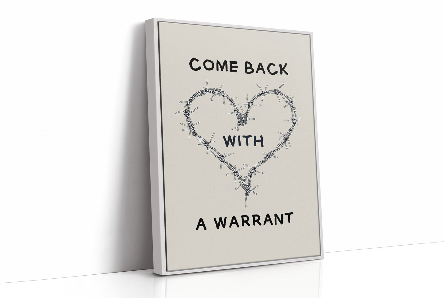 Come Back With A Warrant