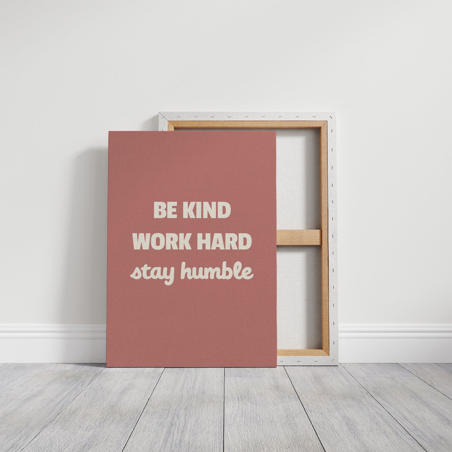 Be Kind Work Hard Stay Humble