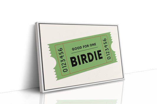 Admit One To Birdie