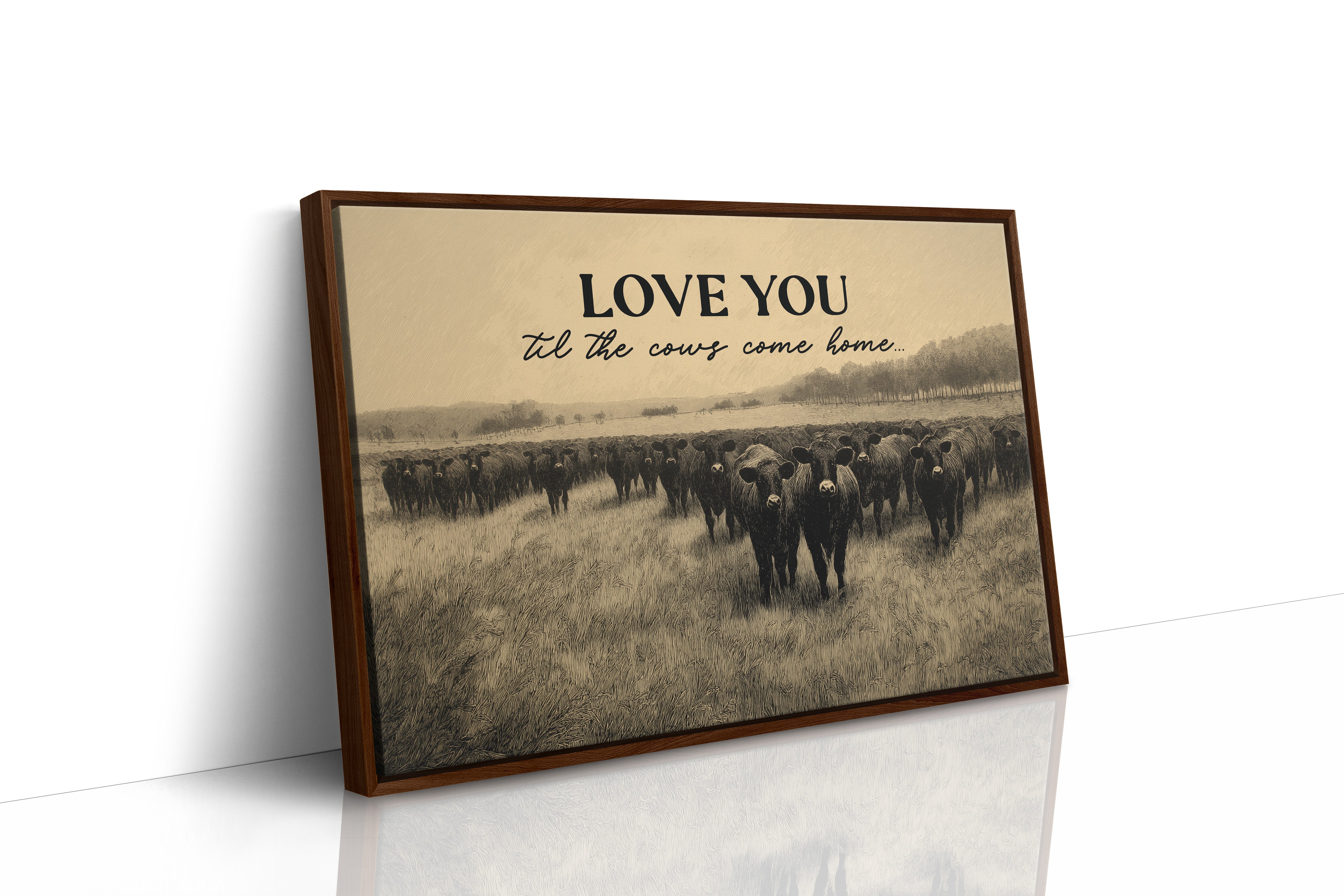 Love You Til the Cows Come Home
