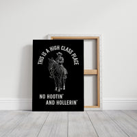High Class Place No Hootin Hollerin
