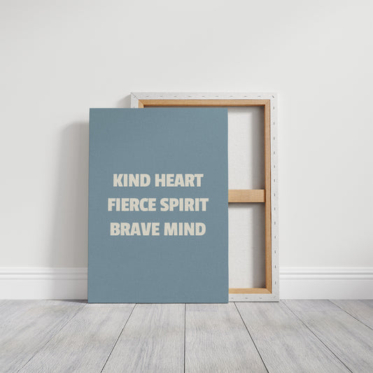 Kind Heart Fierce Spirit