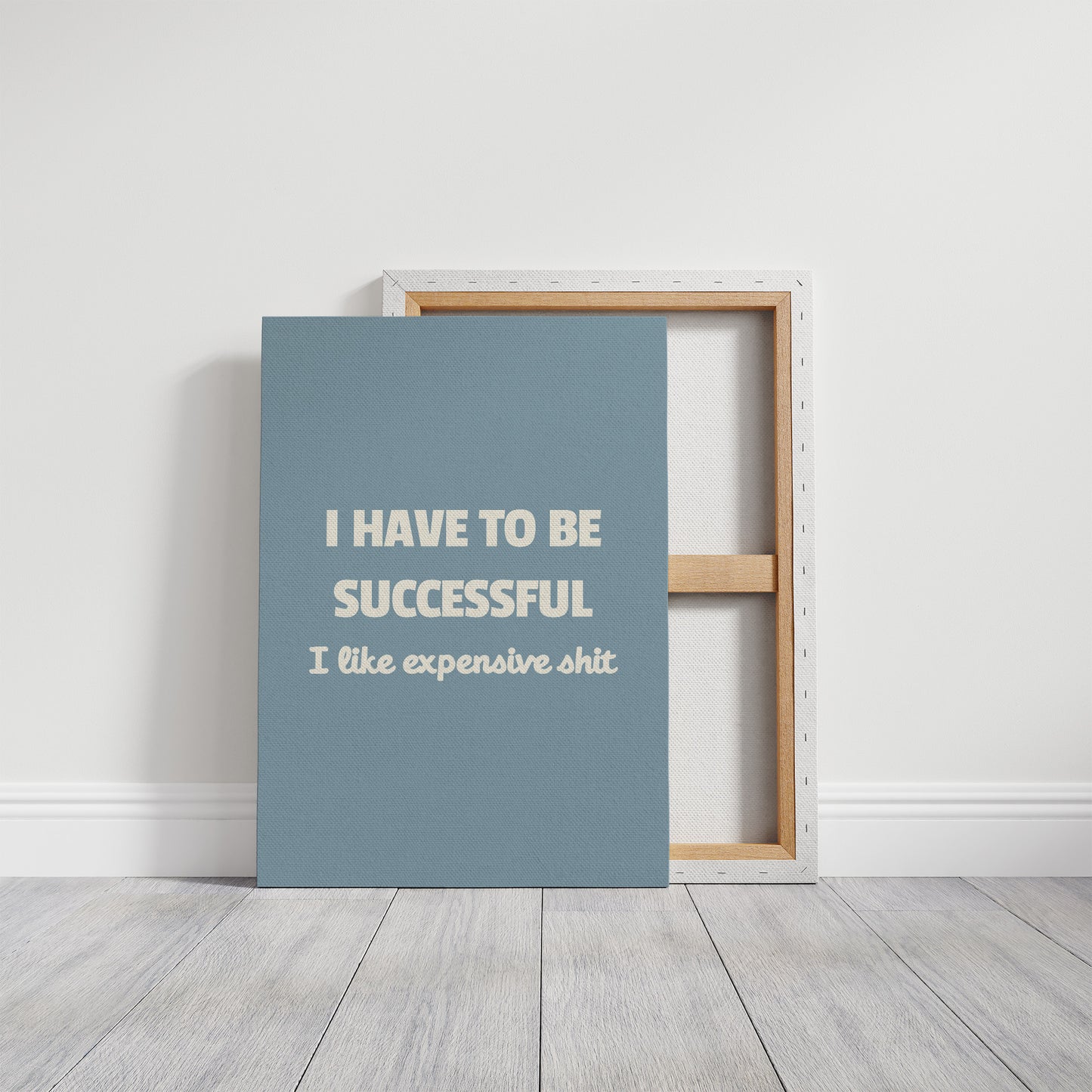 Successful Because I Like Expensive