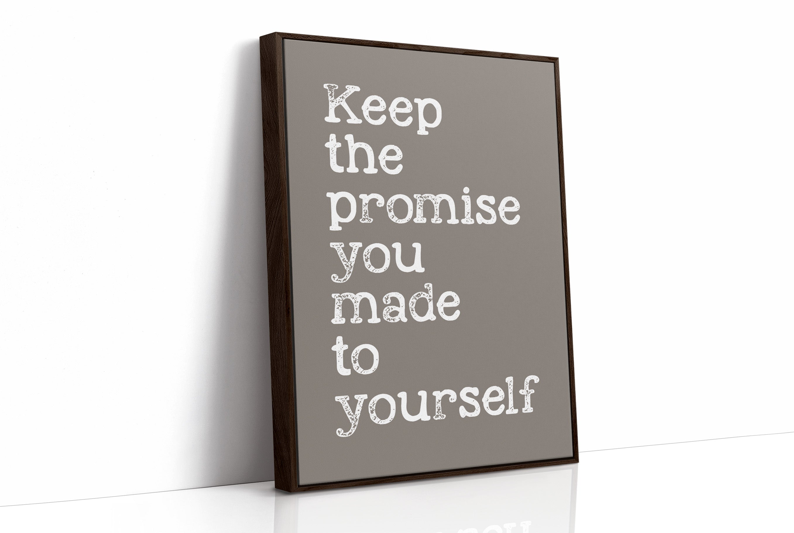 Keep the Promise You Made to Yourself on Taupe