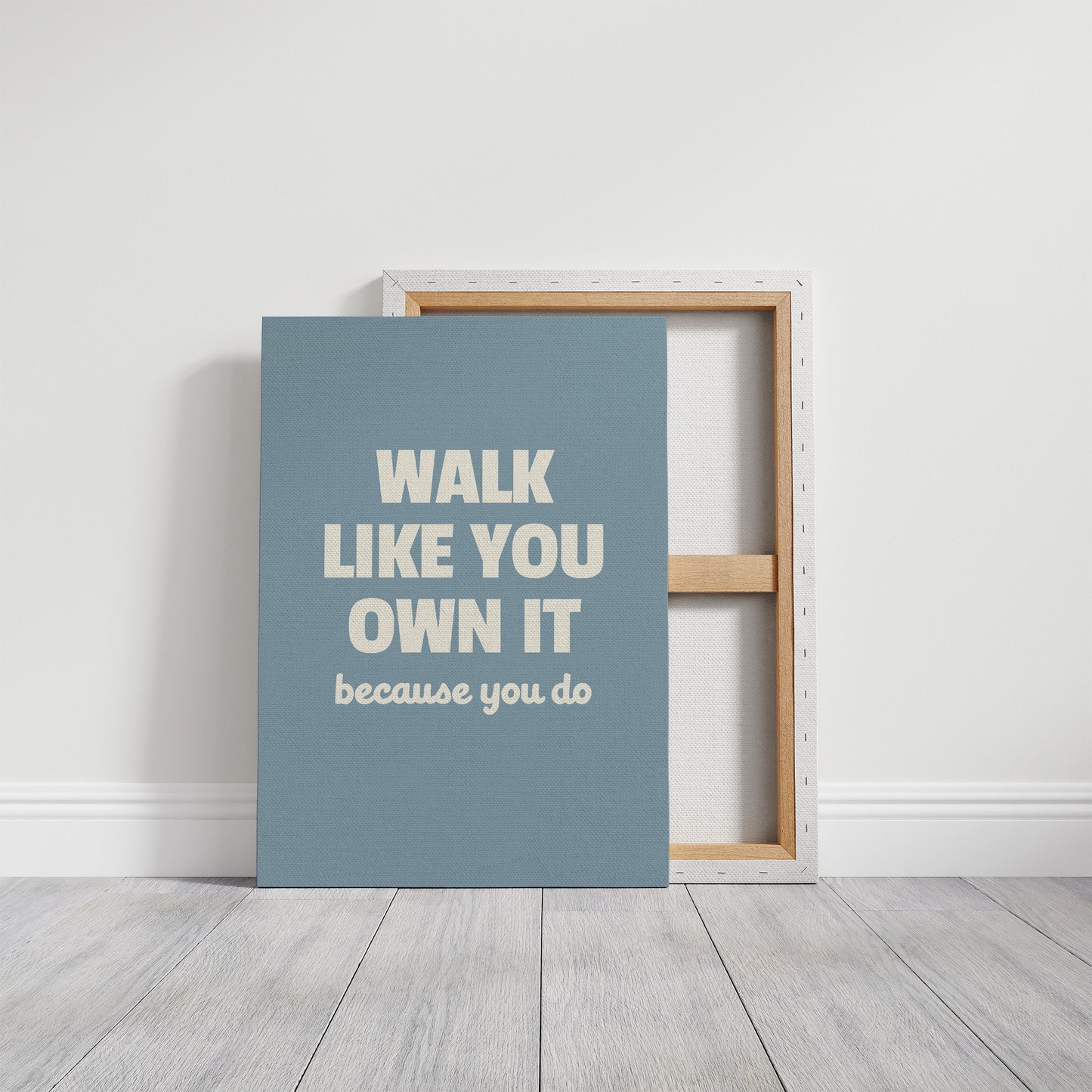 Walk Like You Own It