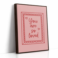 Affectionate Words: You are so Loved