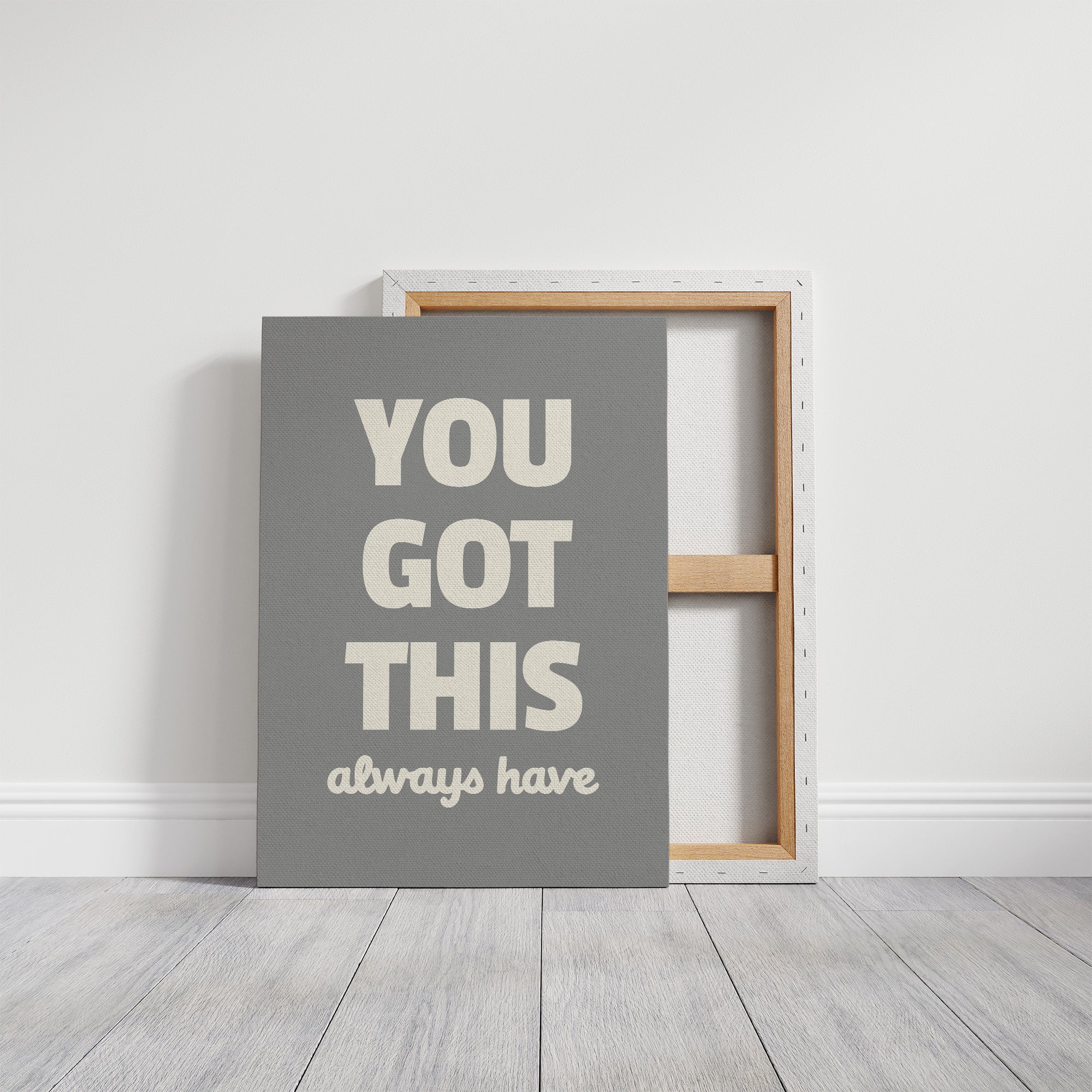 You Got This Always