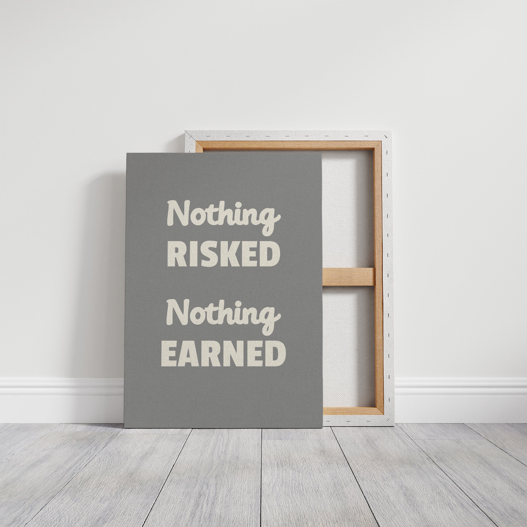 Nothing Risked Nothing Earned