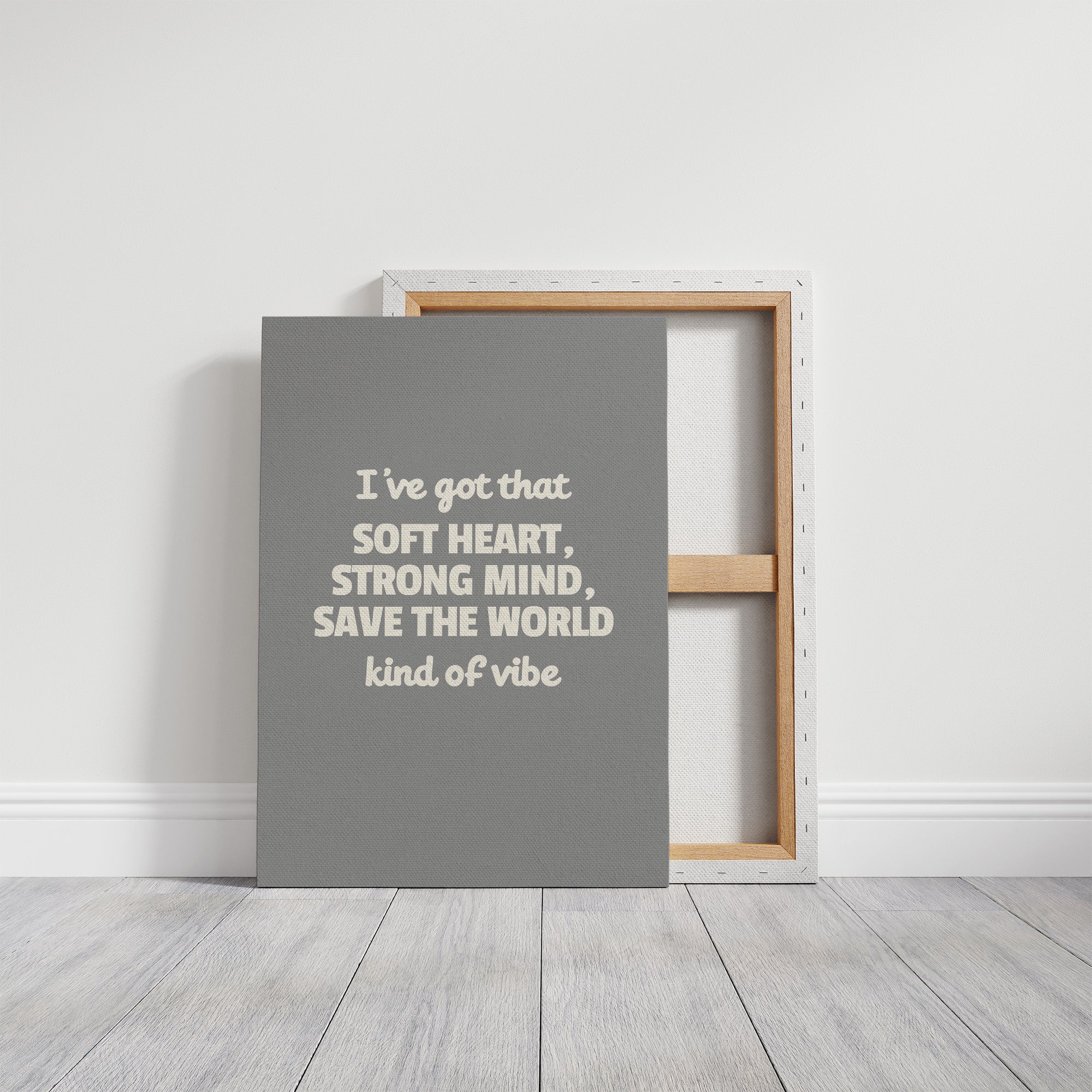 Soft Heart Strong Mind Kind Of Vibe