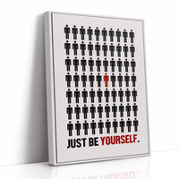 Just Be Yourself Stand Out Art