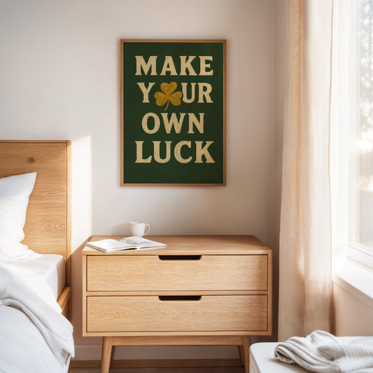 Make Your Own Luck Shamrock Print