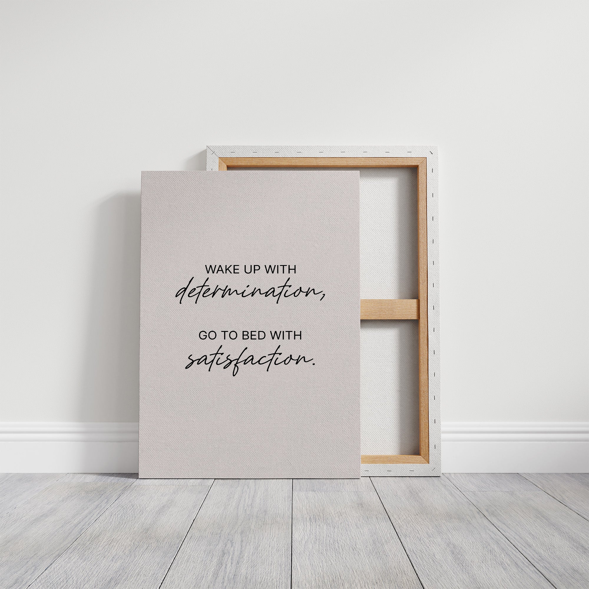 Determination In Satisfaction Out