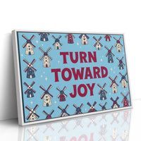 Turn Toward Joy: Windmill Power