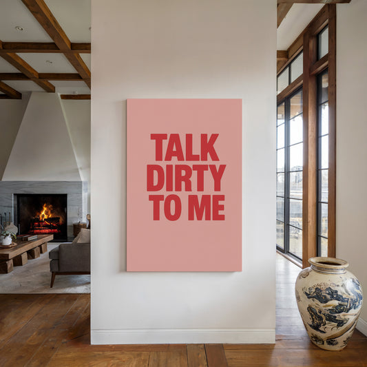Talk Dirty to Me Bold Pink Print