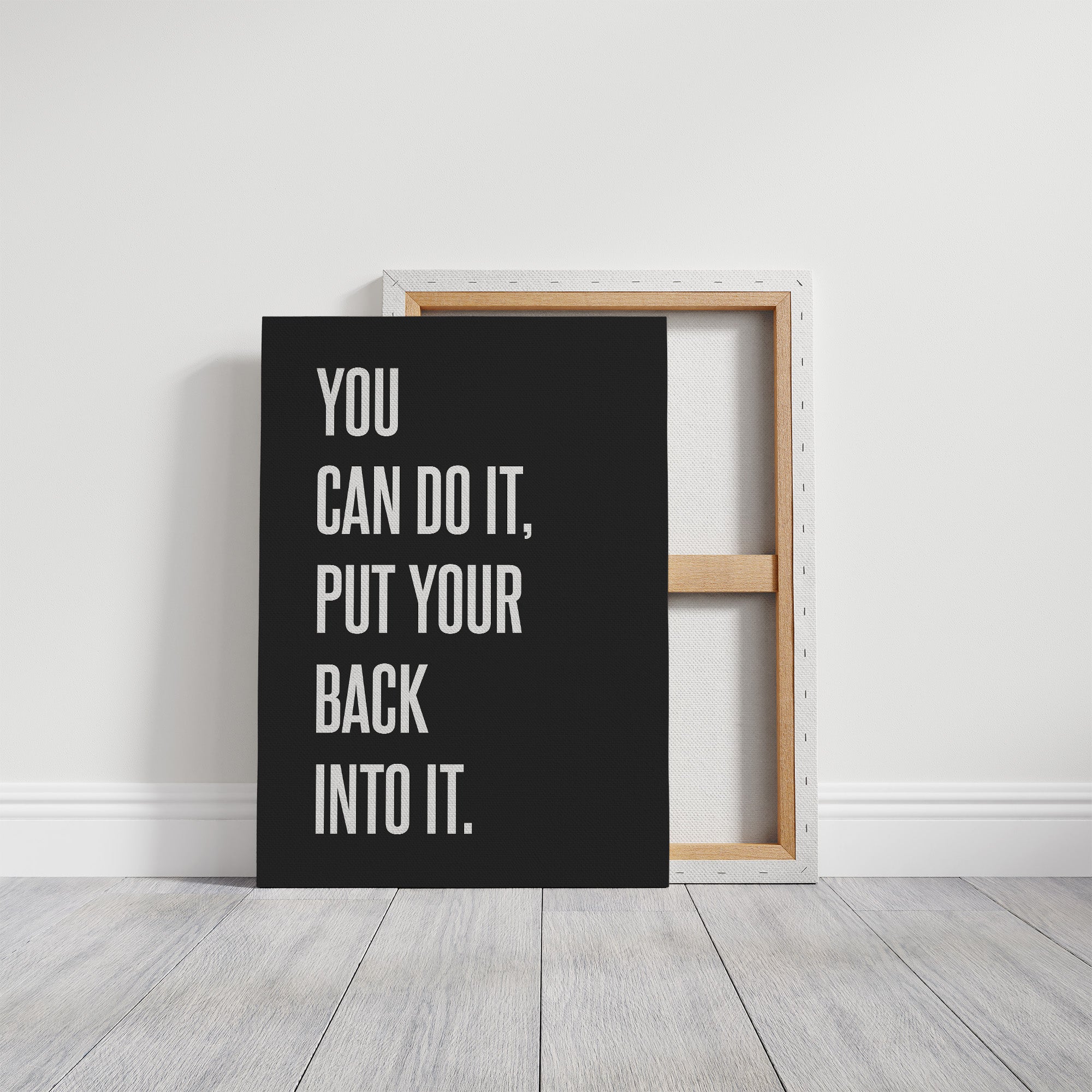 You Can Do It Put Your Back Into It