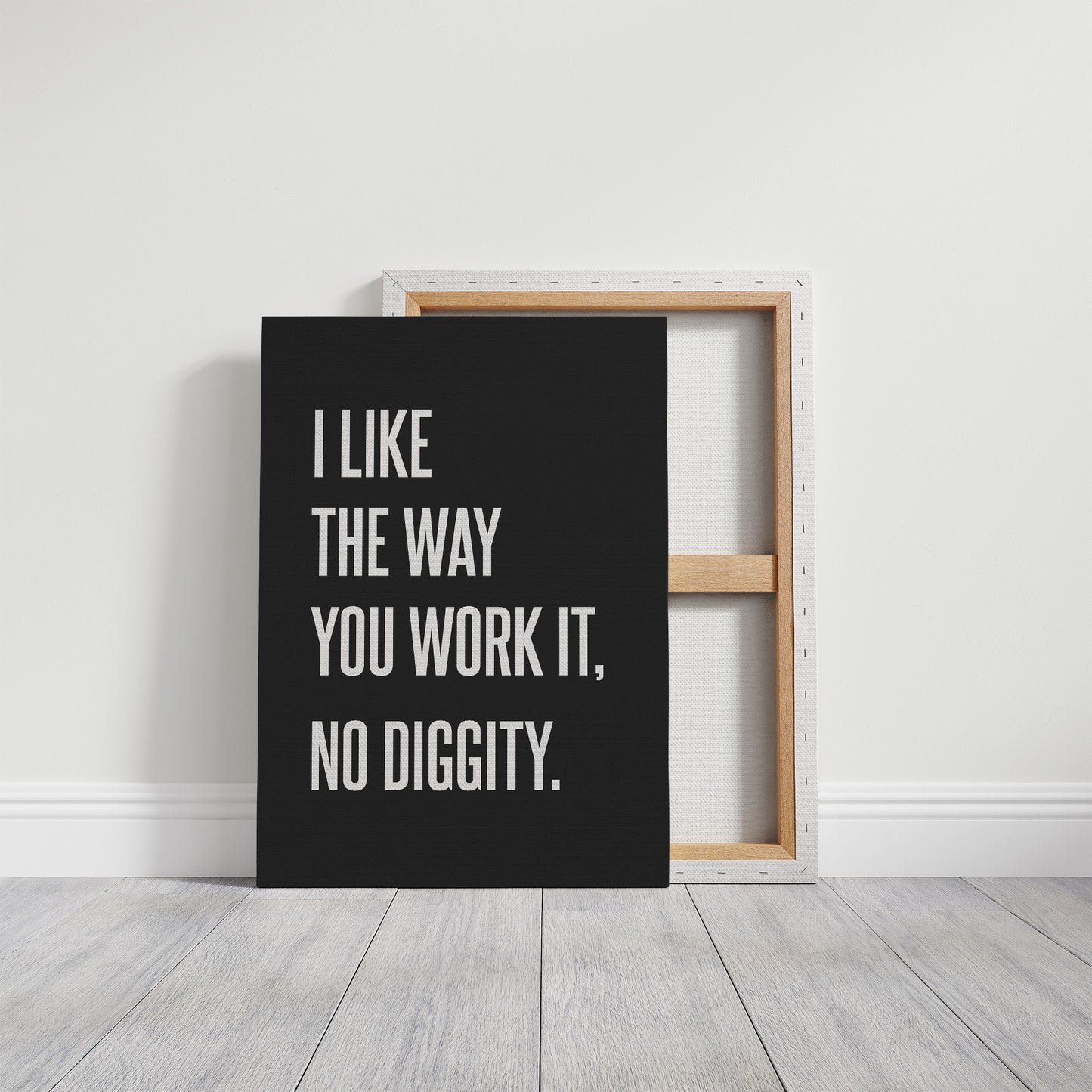 I Like The Way You Work It No Diggity