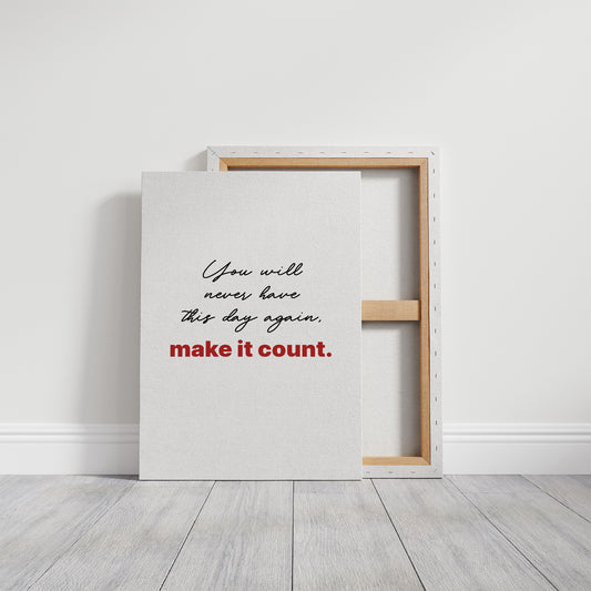 Make Today Count Always