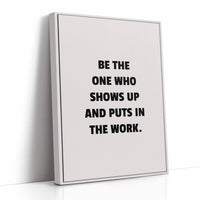 Show Up And Do The Work