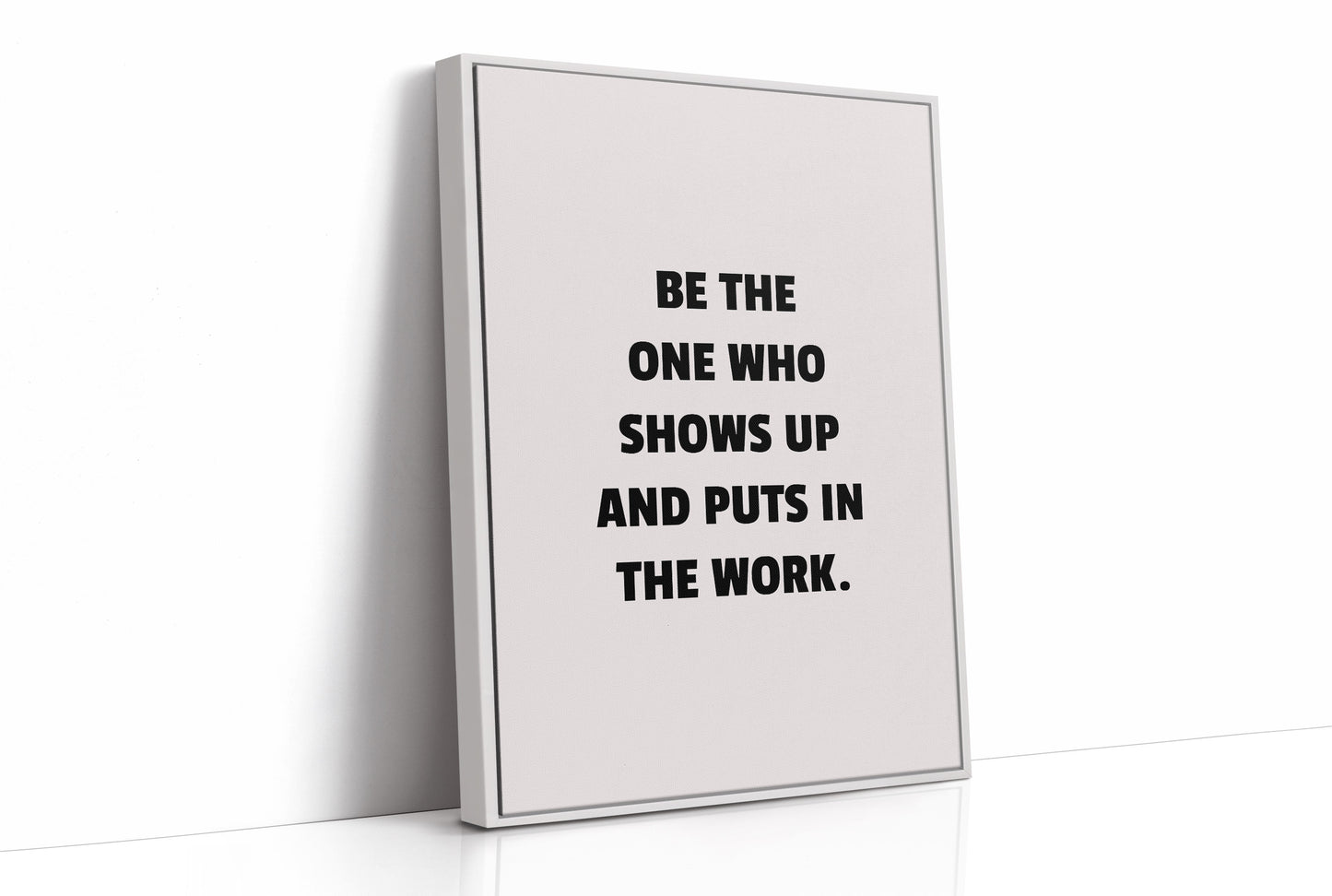 Show Up And Do The Work