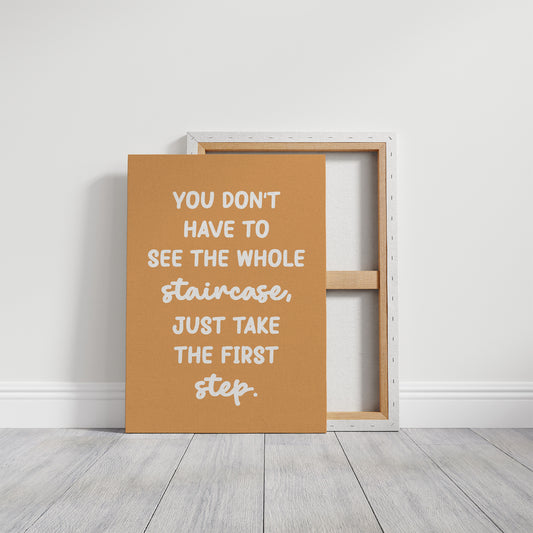 Just Take The First Step