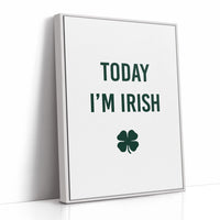 Today I'm Irish