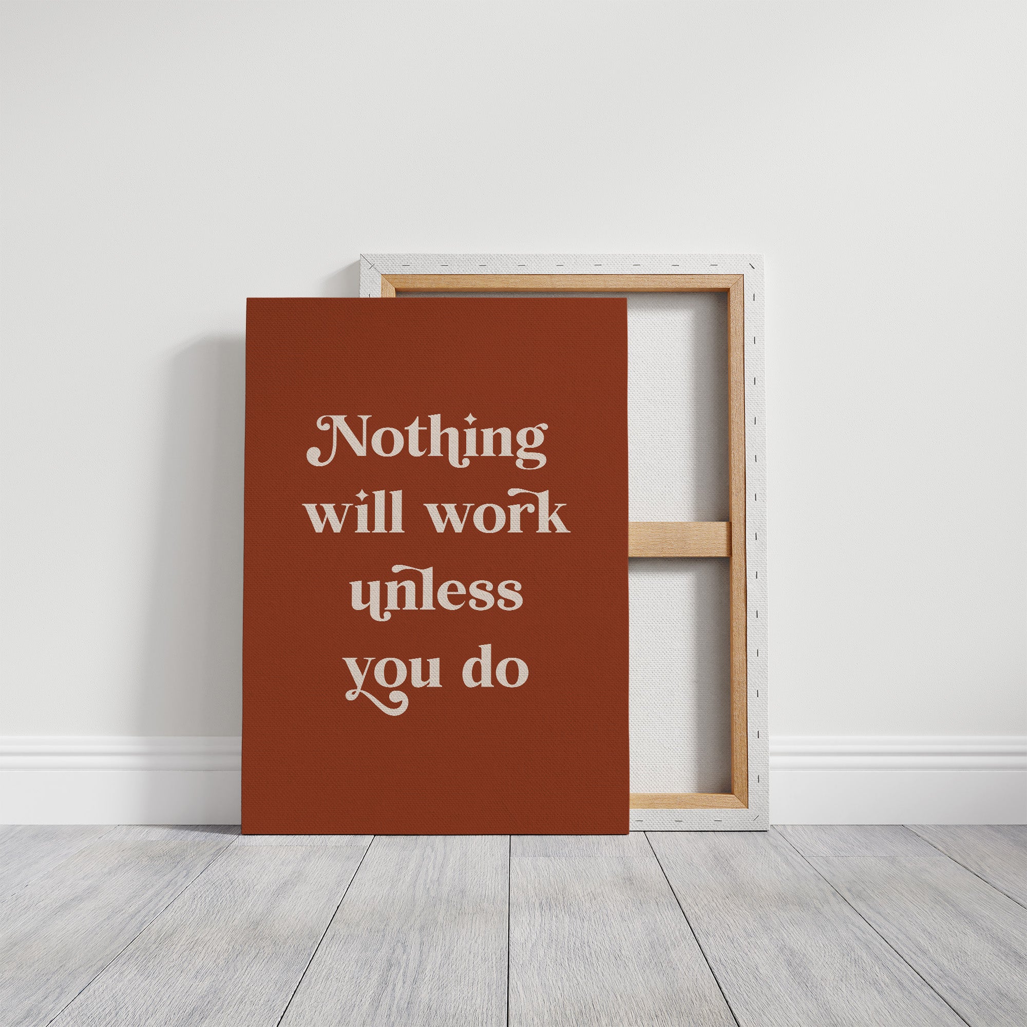 Nothing Works Unless You Do