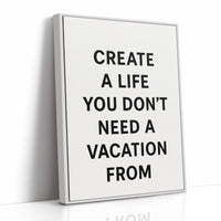 Create a Life You Love Quote Print