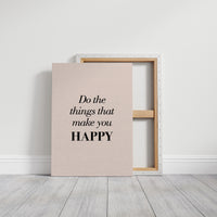 Do the Things That Make You Happy
