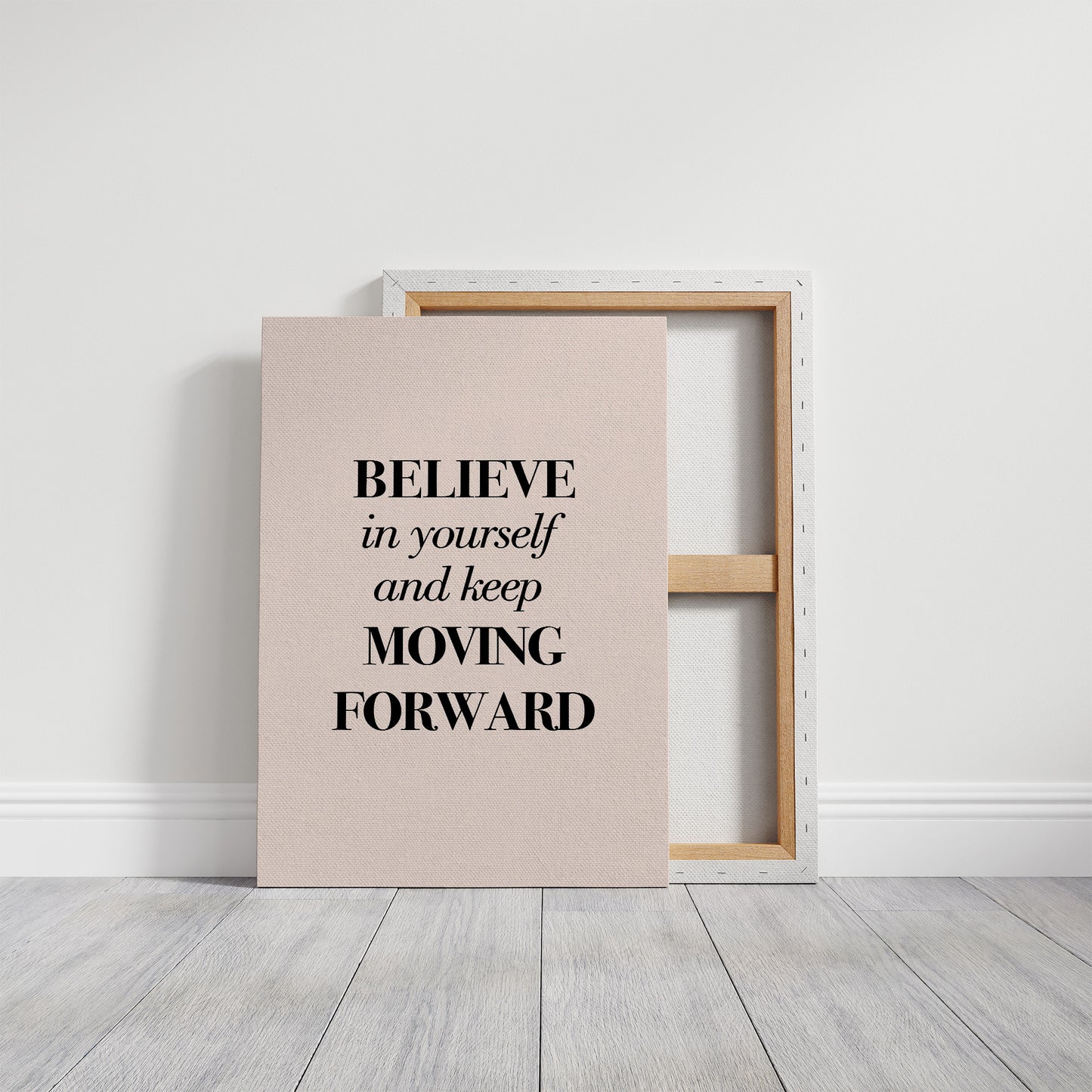 Believe in Yourself Keep Moving Forward