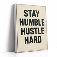 Stay Humble Hustle Hard Quote Print
