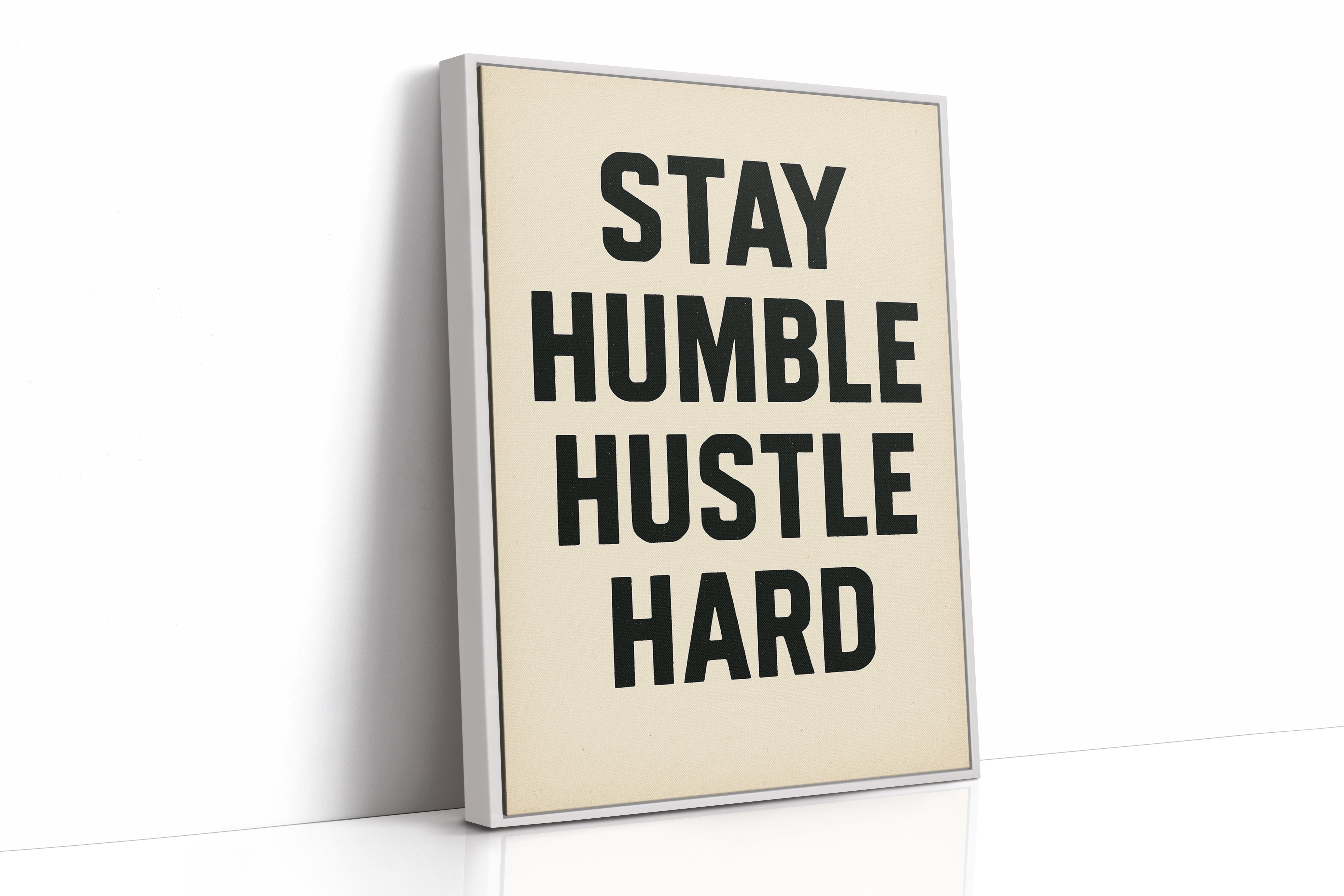 Stay Humble Hustle Hard Quote Print