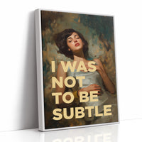 I Was Not To Be Subtle Vintage Portrait Art