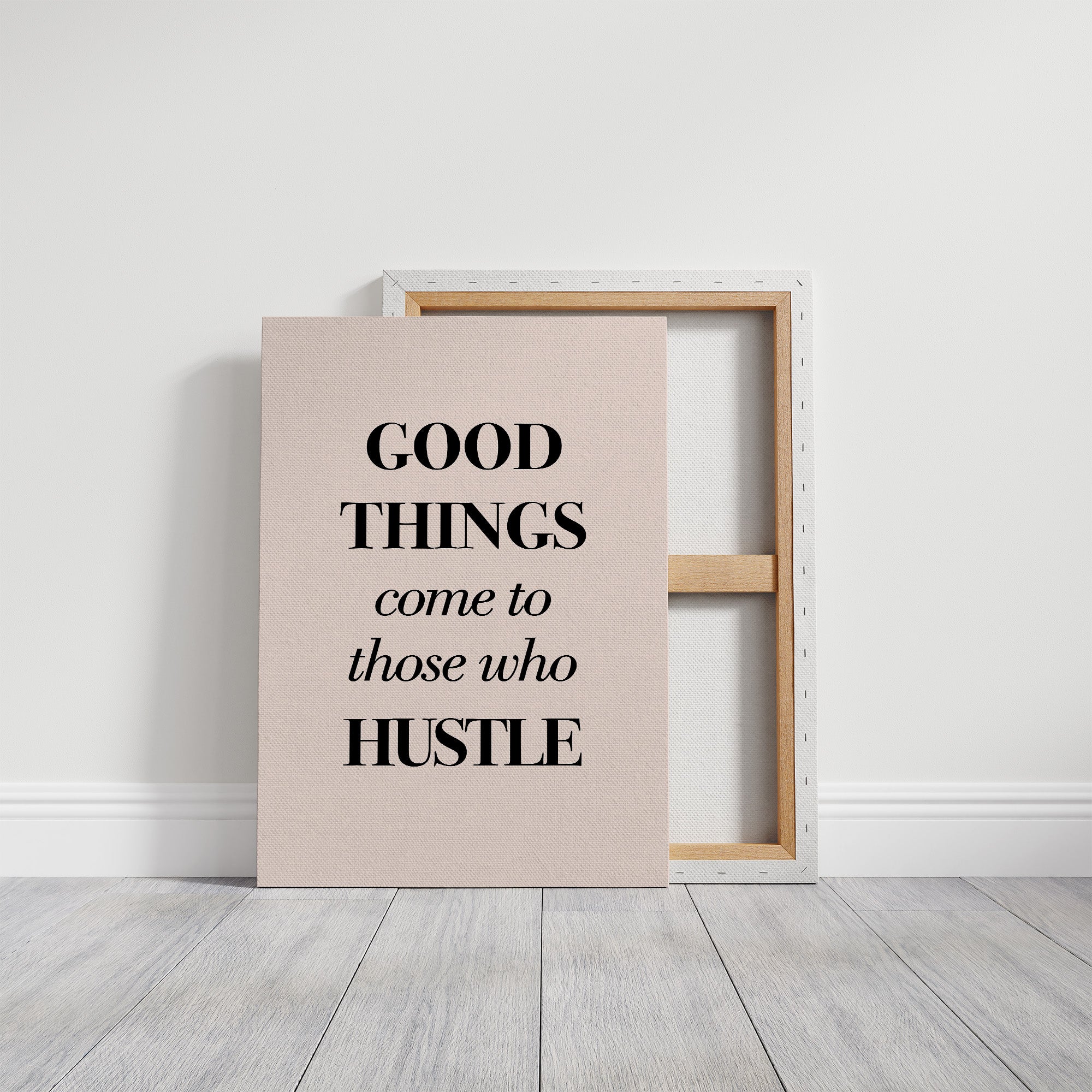 Good Things Come to Those Who Hustle