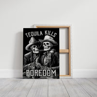 Tequila Kills The Boredom
