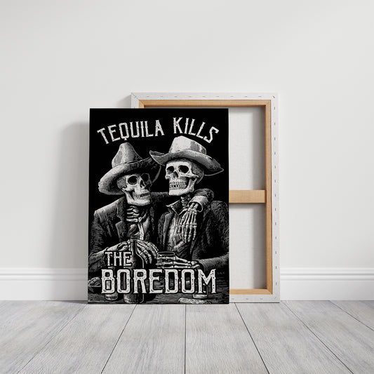 Tequila Kills The Boredom