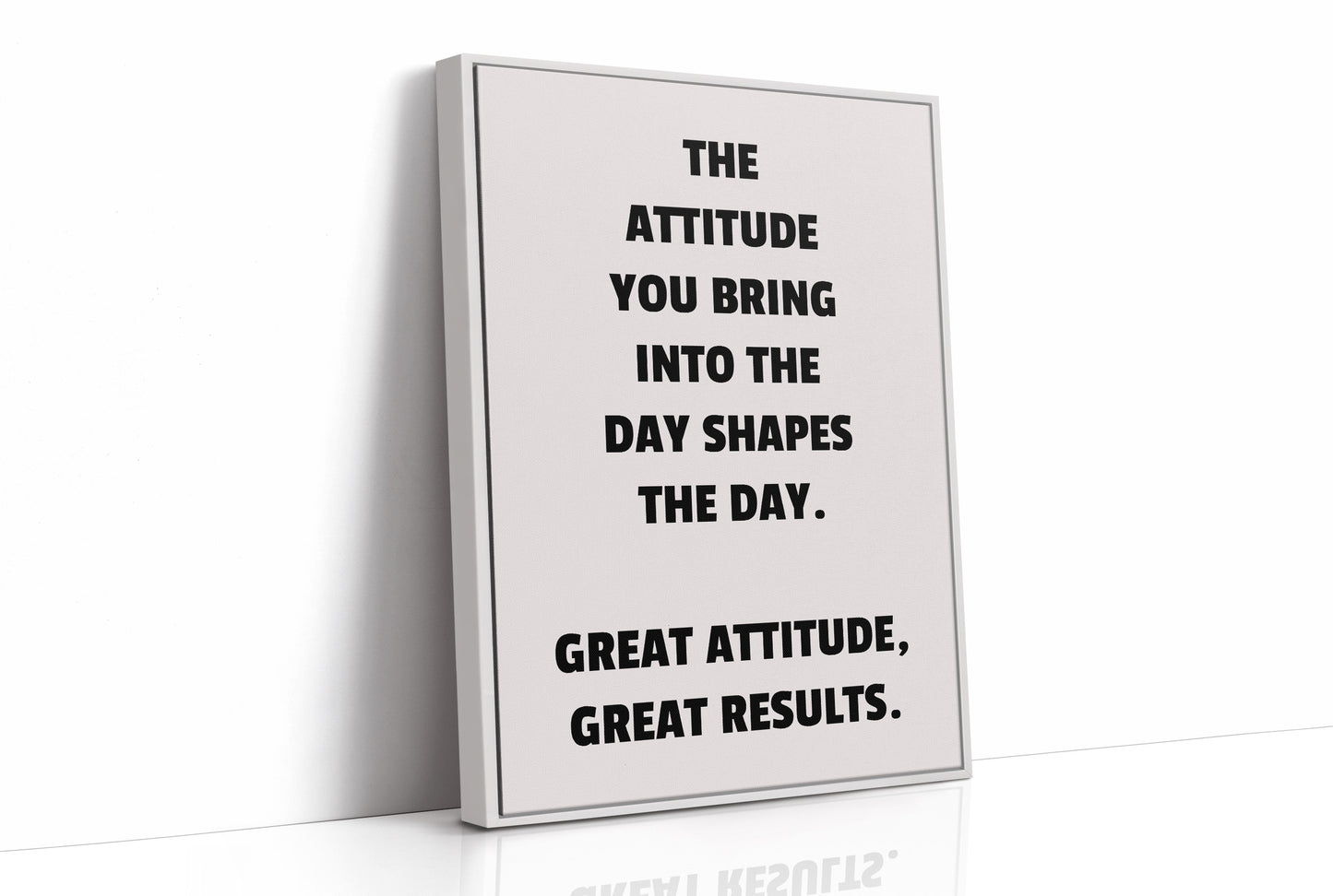 Great Attitude Great Results